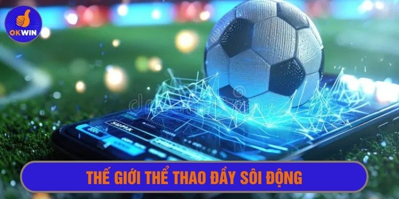 Thế giới thể thao đầy sôi động cùng 789win 