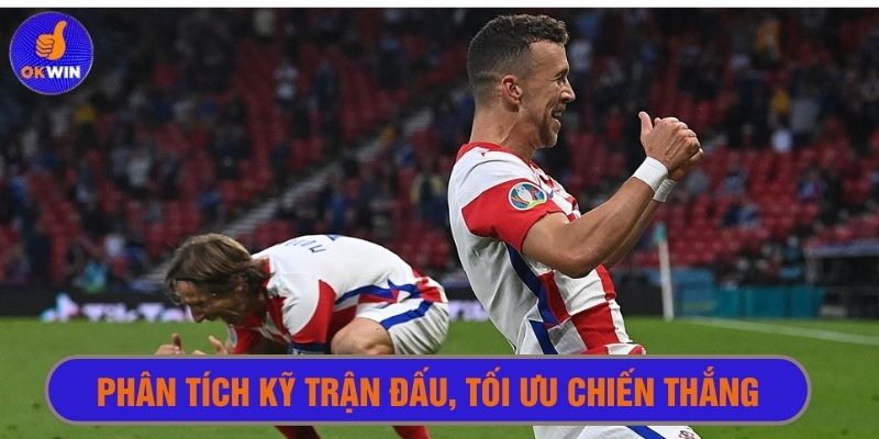 Thu thập thông tin và phân tích kỹ để tối ưu chiến thắng 