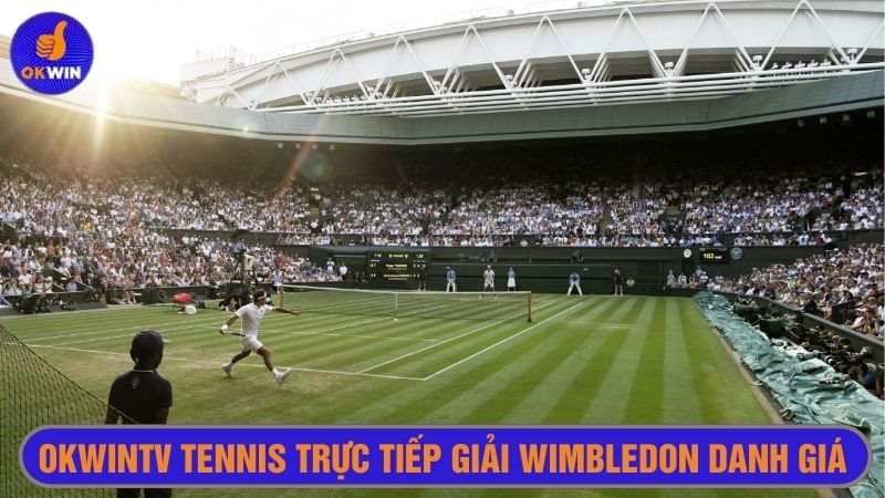 Wimbledon là giải đấu danh giá hàng đầu thế giới tổ chức tại Anh 