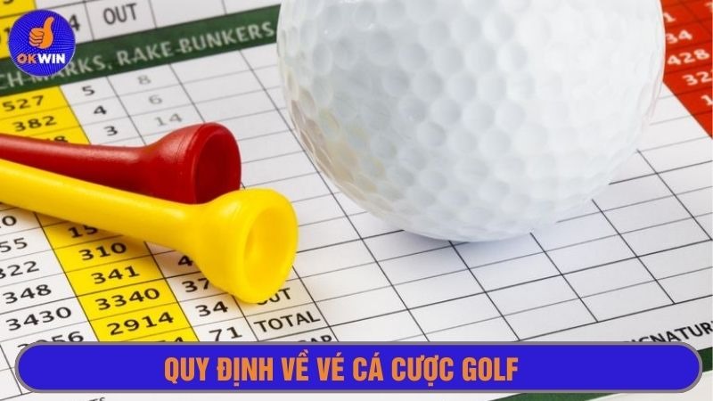 Vé cược golf hợp lệ cần tuân thủ quy định của nhà cái