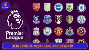 Xem bóng đá ngoại hạng Anh Okwintv