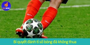 Cược tỷ số: Tìm hiểu các hình thức cược và các bí quyết đánh 2025