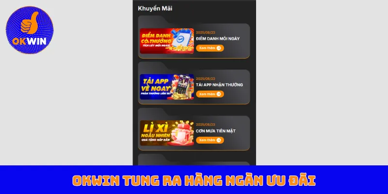 OKWIN tung ra hàng ngàn ưu đãi